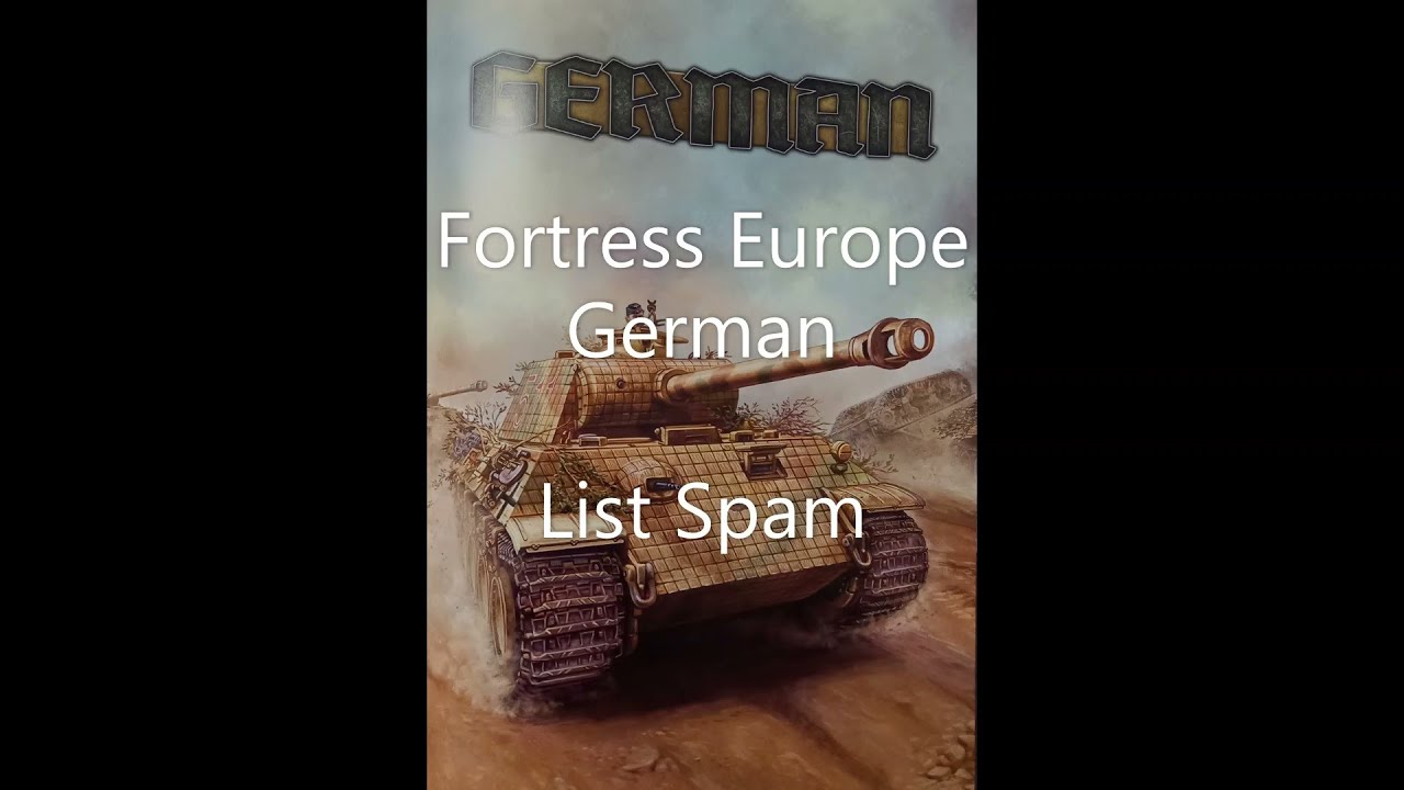 Flames of War: Fortress Europe German List Spam