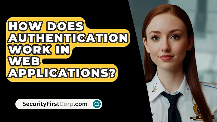 How Does Authentication Work In Web Applications? - SecurityFirstCorp.com