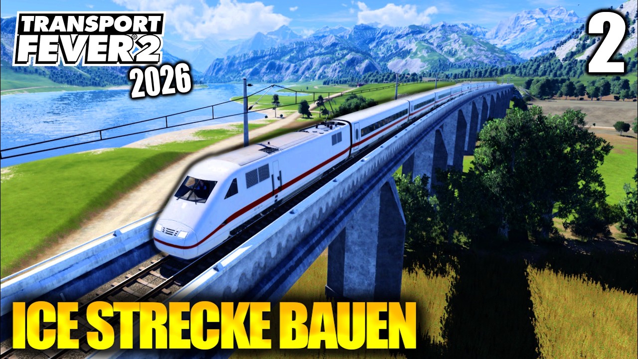 Ich baue eine ICE-Strecke durchs Gebirge 🚉 - 2 - Transport Fever 2 2026