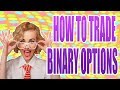 BINARY OPTIONS STRATEGY 2017 - BINARY OPTIONS TRADING SYSTEM. HOW TO TRADE BINARY OPTIONS