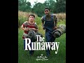 The runaway     based on a true story