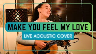 Make You Feel My Love by Adele (Bob Dylan) - Live Acoustic Cover