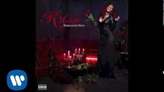 Watch K Michelle Better Than Nothing video