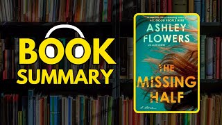The Missing Half by Ashley Flowers | FREE Book Summary | AudioBOOK