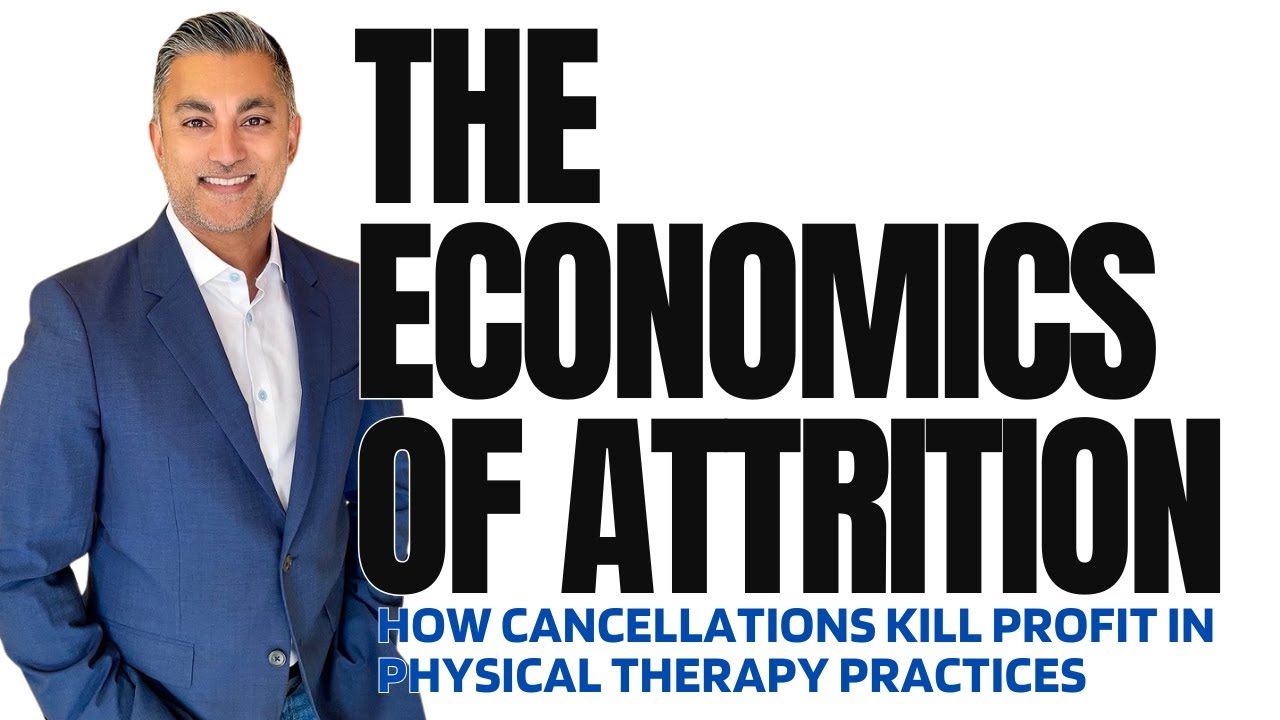 The Economics of Attrition: How Cancellations Kill Profit in Physical Therapy Practices