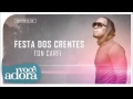 Ton Carfi - Festa dos Crentes (Somos Um) [Áudio Oficial]