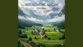 Ben Köyüme Aşiğim