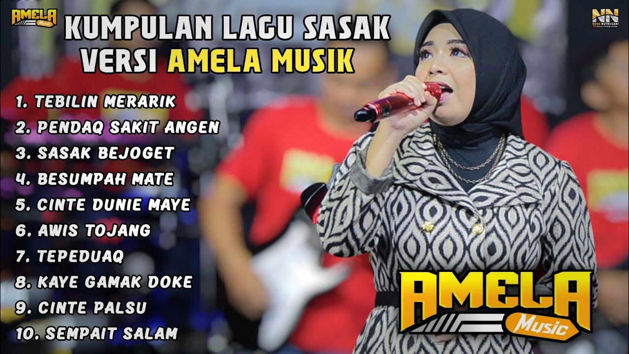 KUMPULAN LAGU SASAK VERSI AMELA MUSIK NANA NUTRIISARI