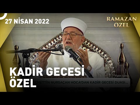 Kadir Gecesi Özel - 27 Nisan 2022