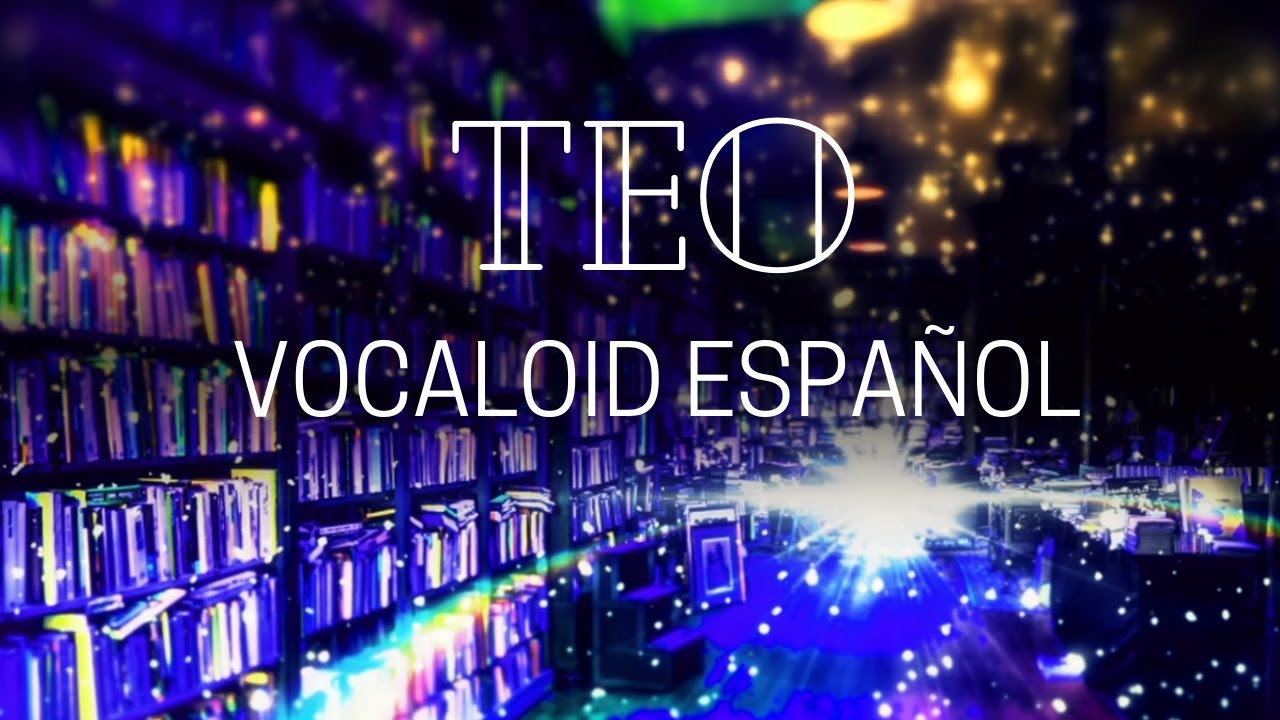 【VOCALOID】Teo【Español】【Miku Hatsune】
