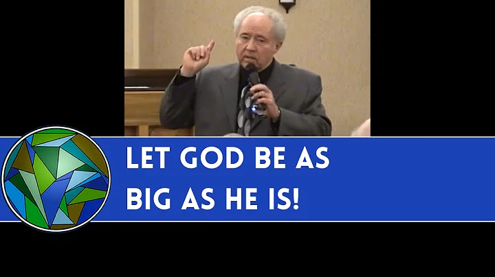 Let God be as Big as He Is! | Joel Hemphill