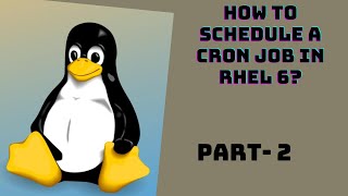 how to schedule a cron job in rhel 6? part 2 | cron | crond | crontab -l | crontab -e | crontab -r