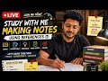 Making Notes LIVE 🔴 | Study With Me Using References 📚 #StudyWithMe #NotesMaking #Focus