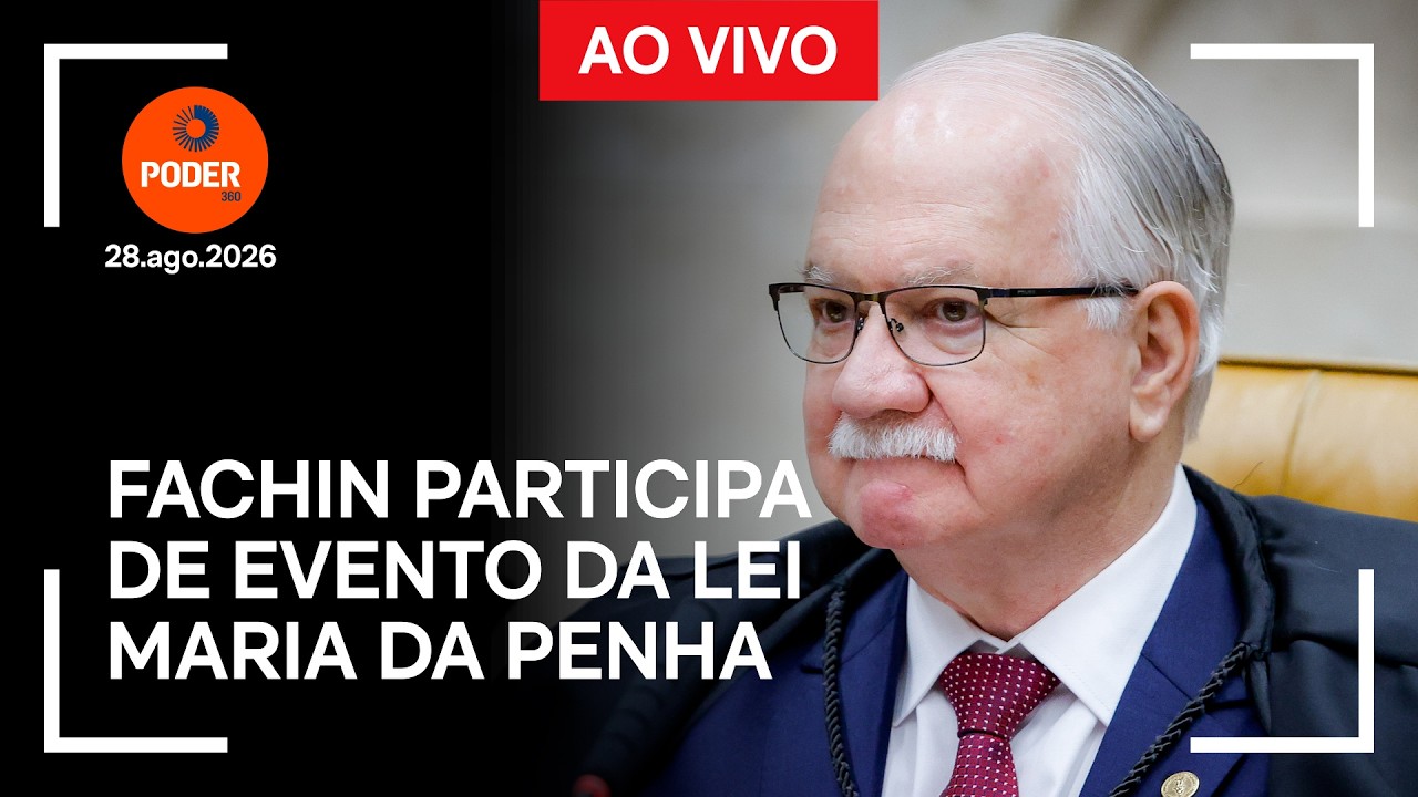 Ao vivo: Fachin participa de evento da Lei Maria da Penha