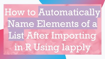 How to Automatically Name Elements of a List After Importing in R Using lapply