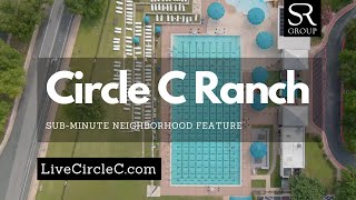 Circle C Ranch | Sub-Minute Neighborhood Feature