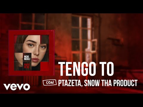 Nicki Nicole, Ptazeta, Snow Tha Product - Tengo To (Official Lyric Video)