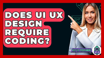Does UI UX Design Require Coding? - Next LVL Programming
