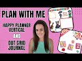 Plan With Me [Decorating a Happy Planner Vertical and Dot Grid Journal]