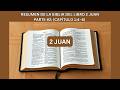 Resumen de la Biblia del libro 2 Juan parte #2: “El Llamado a Vivir en Amor y Obediencia”