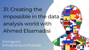 31: Creating the impossible in the data analysis world with Ahmed Elsamadisi
