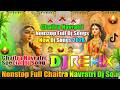 Nonstop Full Chaitra Navratri Dj Remix Songs Chaitra Navratri Dj Songs 2026 Dj Vishal Bhai Nonstop Full Chaitra Navratri Dj Remix Songs Chaitra Navratri Dj Songs 2026 Dj Vishal Bhai