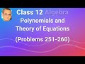 Polynomial and Theory of Equations | Problem 251-260 | Class 12 Algebra | IIT JEE