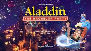 Trailer Aladdin - The Bachelor Party 5D