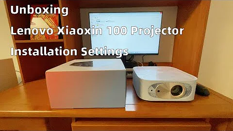 Lenovo Xiaoxin 100 Projector Unboxing Installation Settings 聯想小新100投影儀開箱安裝設置 - 天天要聞