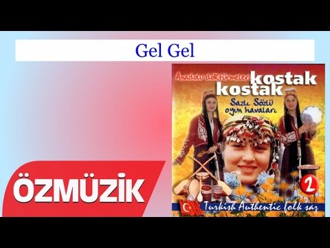 Gel Gel - Sazlı Sözlü Oyun Havaları Anadolu Döktürmeleri (Official Video)