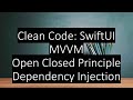 Clean Code in SwiftUI with Open Closed Principle MVVM and Dependency Injection