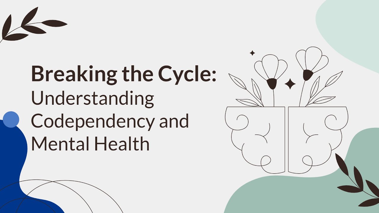 Breaking the Cycle: Understanding Codependency and Mental Health by ...
