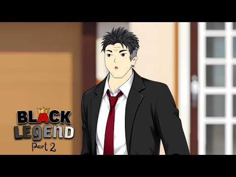 BLACK LEGEND | Part 2 - Animated Drama