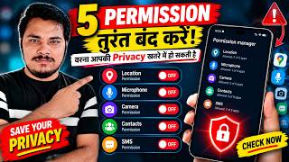 🔥 5 Mobile Permissions You MUST Turn OFF NOW! 😱 | Check These Settings to Protect Your Privacy