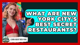 What Are New York City's Best Secret Restaurants? - Learn About New York