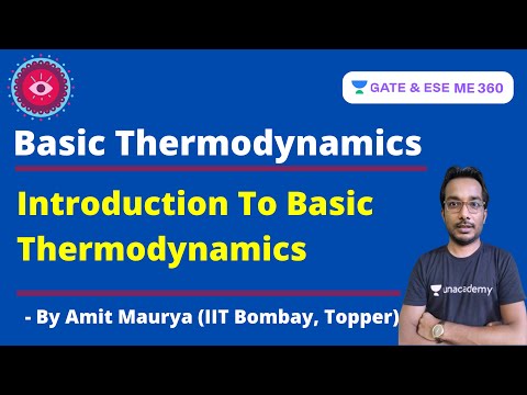 Introduction To Basic Thermodynamics | Basic Thermodynamics | ESE/GATE/IRMS - ME 360 | Amit Maurya