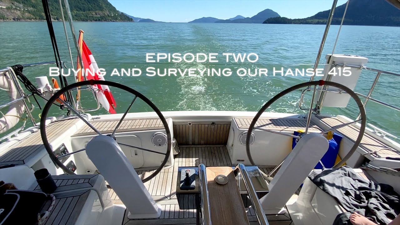 Buying and Surveying our Hanse 415 (Episode 2)