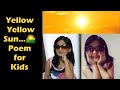 English poem || Yellow Yellow Sun poem || for kids