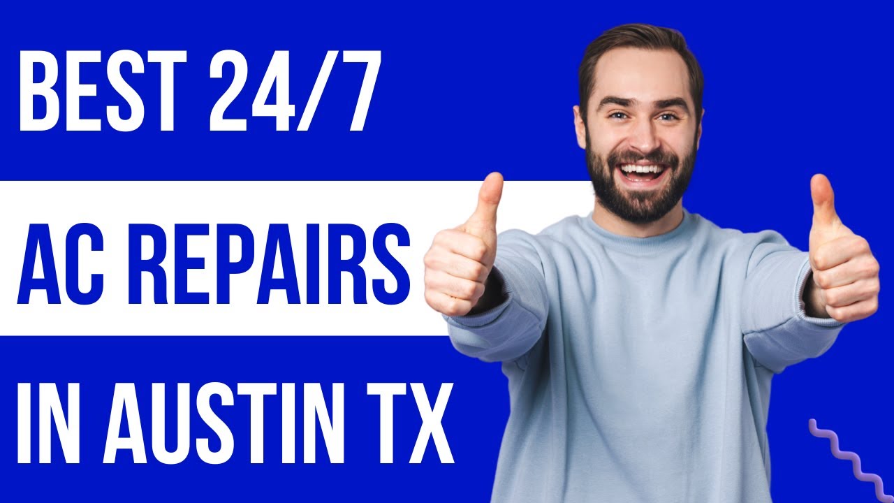 Best 24/7 AC Repairs Austin Tx