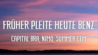 Capital Bra ft. Nimo &amp; Summer Cem - Früher Pleite Heute Benz (Lyrics)