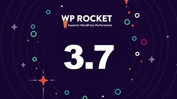 WP Rocket caching plugin: version 3.7 🚀