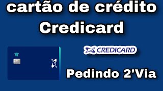 Como pedir a segunda via do cartão de crédito Credicard