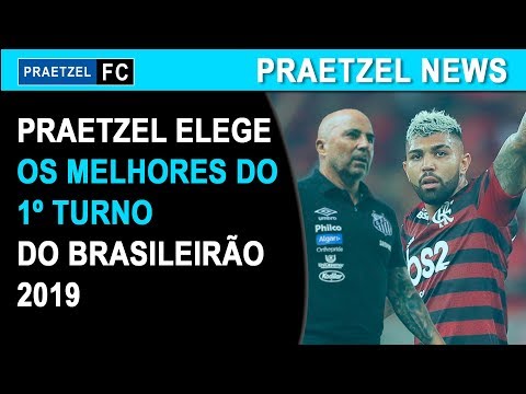 Praetzel elege os melhores do 1º turno do Brasileirão 2019