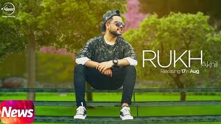 News | rukh | akhil | bob | sukh sanghera | releasing on 17th aug | speed records