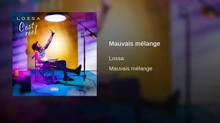 Lossa - Mauvais Mélange (Audio Officiel)