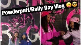 Powderpuff/Rally Day Vlog