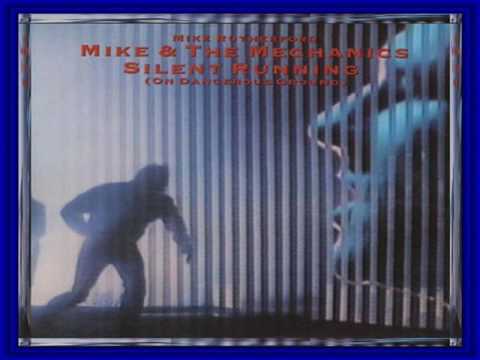 Mike & The Mechanics - Silent Running ( with LYRICS )