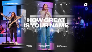 How Great Is Your Name | Sunday Morning Service (Official Live Video)