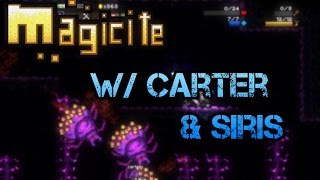 Magicite W/ Carter & Siris Episode 2
