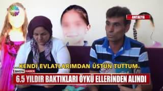 6.5 yıldır baktıkları Öykü ellerinden alındı